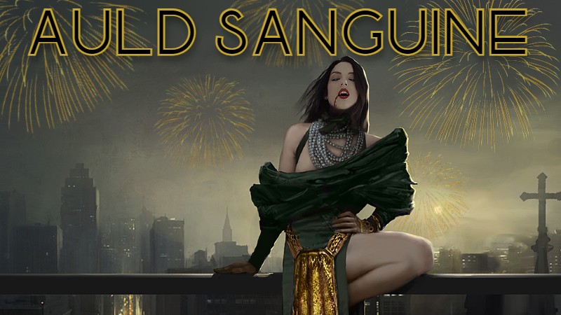 Auld Sanguine: A Vampire: The Masquerade New Year's Eve Story - VTM Wiki