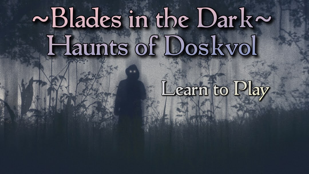 Play Blades in the Dark Online Blades in the Dark Haunts of Doskvol