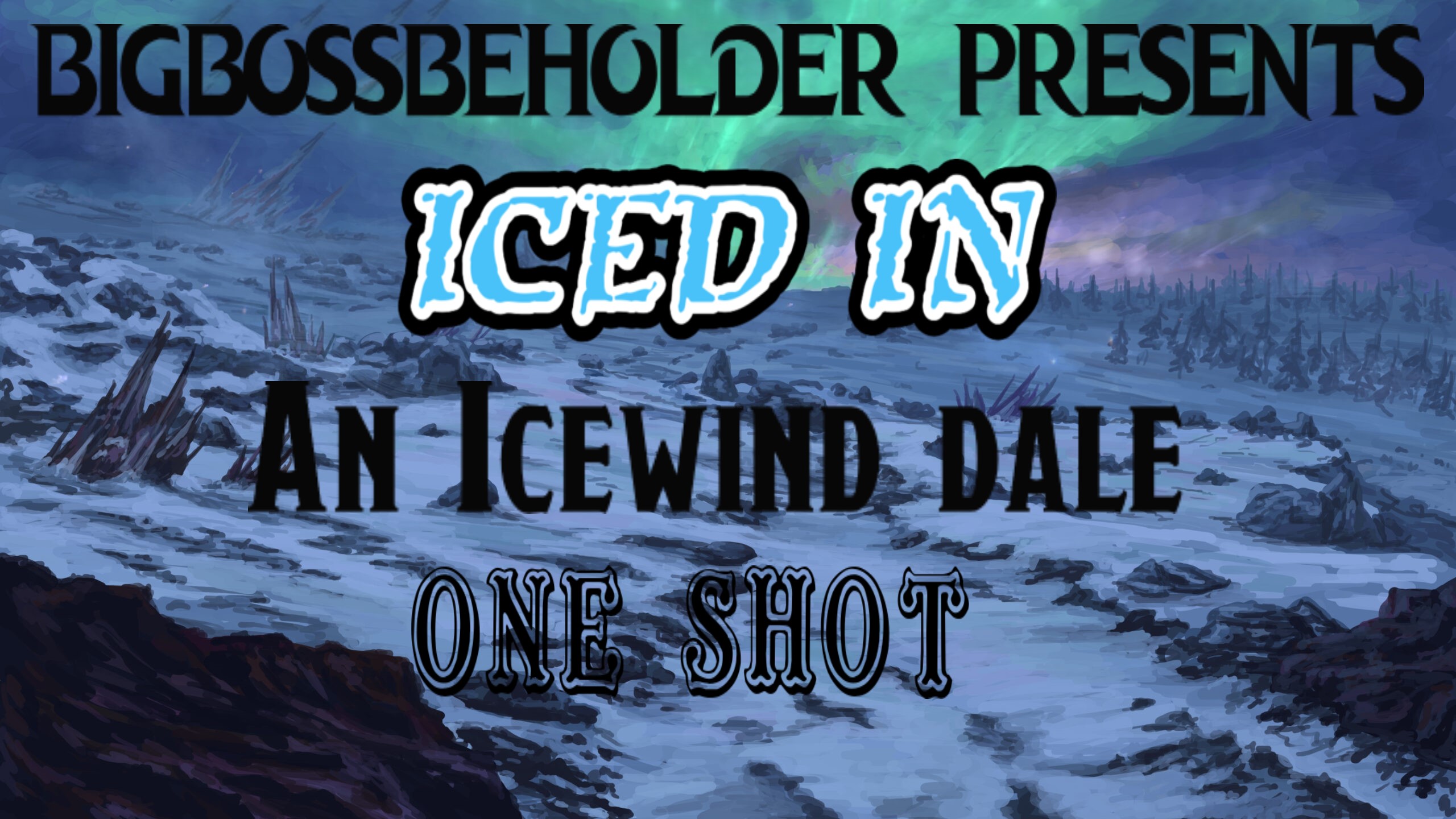 Play Dungeons & Dragons 5e Online ICED IN An Icewind dale one shot